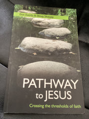Pathway to Jesus - Crossing the Thresholds of Faith (Used Copy)