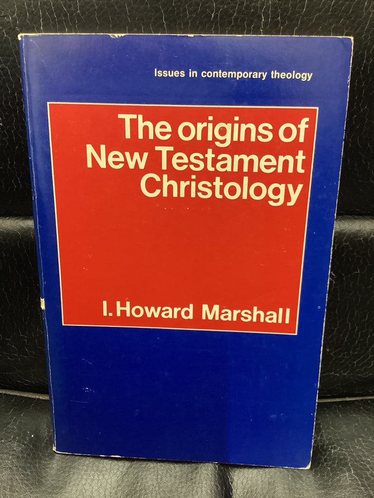 The Origins of New Testament Christology (Used Copy)