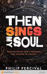 Then Sings My Soul