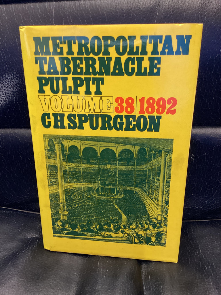 Metropolitan Tabernacle Pulpit; Volume 38: 1892 (Used Copy)