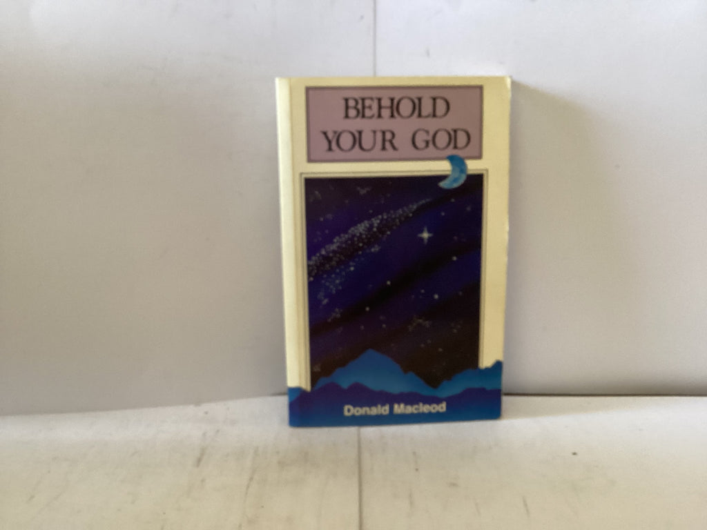 Behold Your God (The John Gowan Collection)