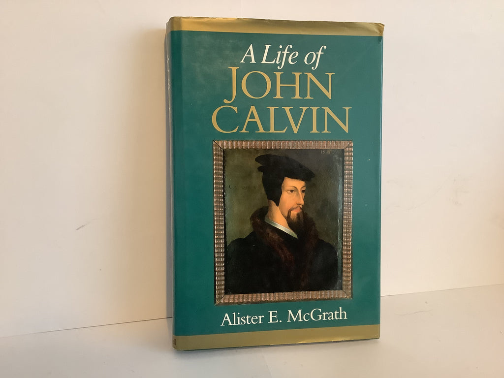 A Life of John Calvin (John Gowan Collection)