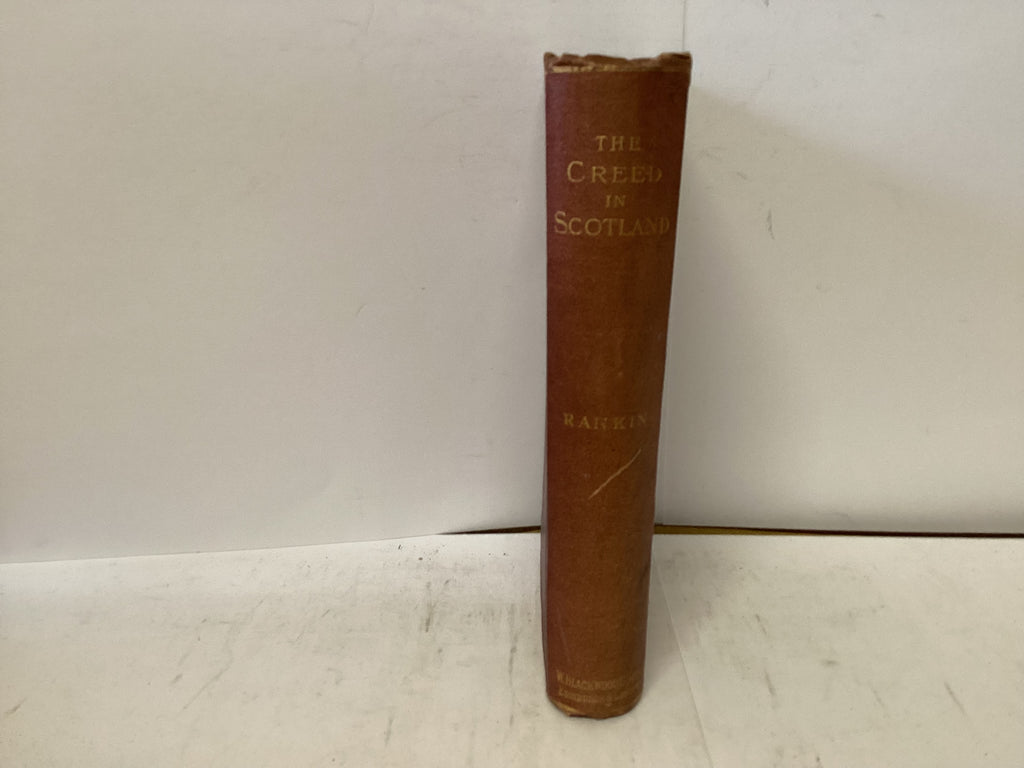 The Creed in Scotland - An Exposition of the Apostles Creed (The John Gowan Collection)
