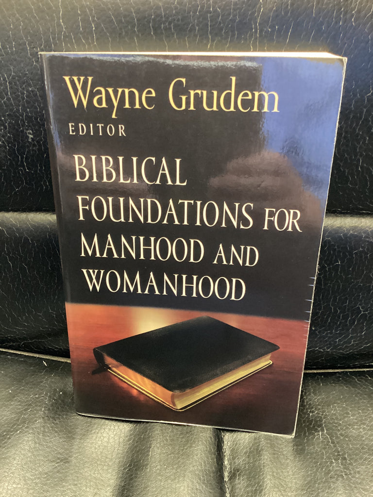 Biblical Foundations for Manhood and Womanhood (Used Copy)