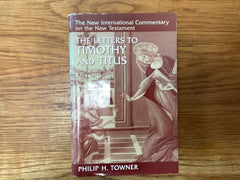 NICNT The Letters to Timothy and Titus (The John Gowan Collection)