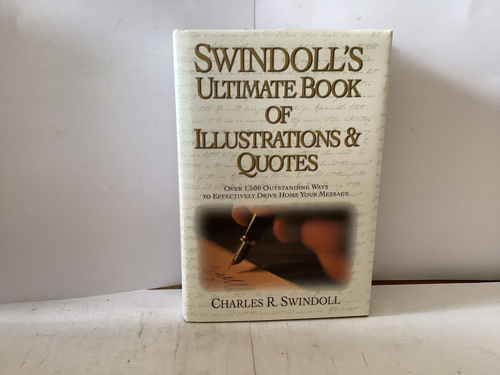 Swindoll’s Ultimate Book of Illustrations & Quotes (The John Gowan Collection)