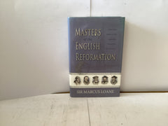 Masters of the English Reformation (The John Gowan Collection)