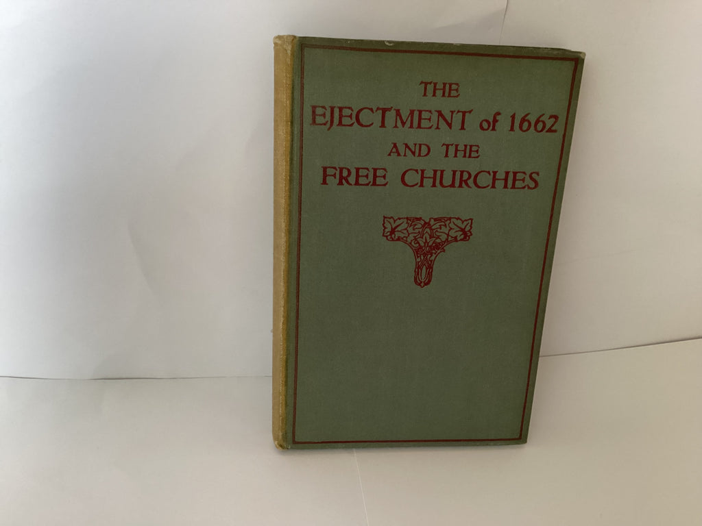The Ejectment of 1662 and the Free Churches ( John Gowan Collection)