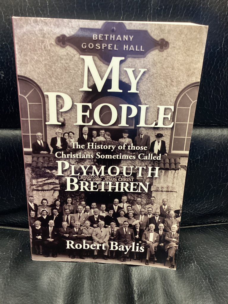 My People: The History of Those Christians Sometimes Called Plymouth Brethren (Used Copy)
