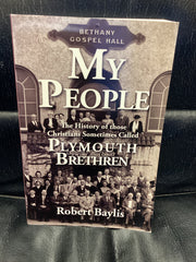 My People: The History of Those Christians Sometimes Called Plymouth Brethren (Used Copy)