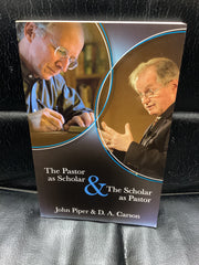 The Pastor as Scholar and the Scholar as Pastor (Used Copy)