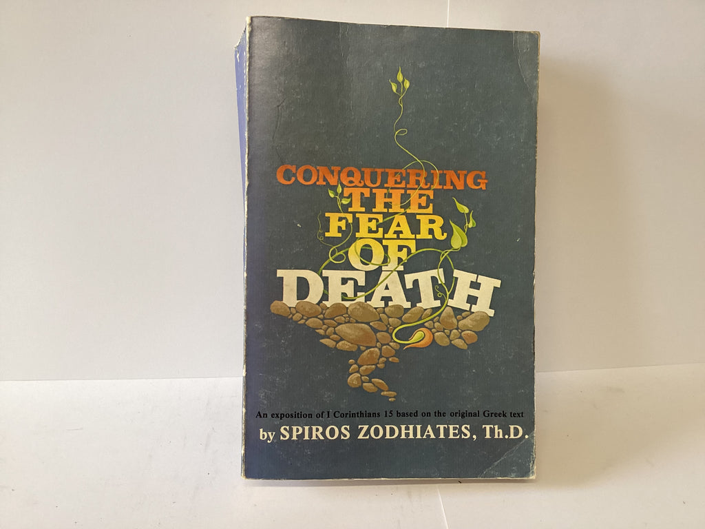 Conquering the Fear of Death: Exposition on 1 Corinthians 15 (John Gowan collection)