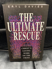 The Ultimate Rescue - Christ's Saving Work on the Cross (Used Copy)
