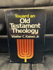 Toward An Old Testament Theology (Used Copy)