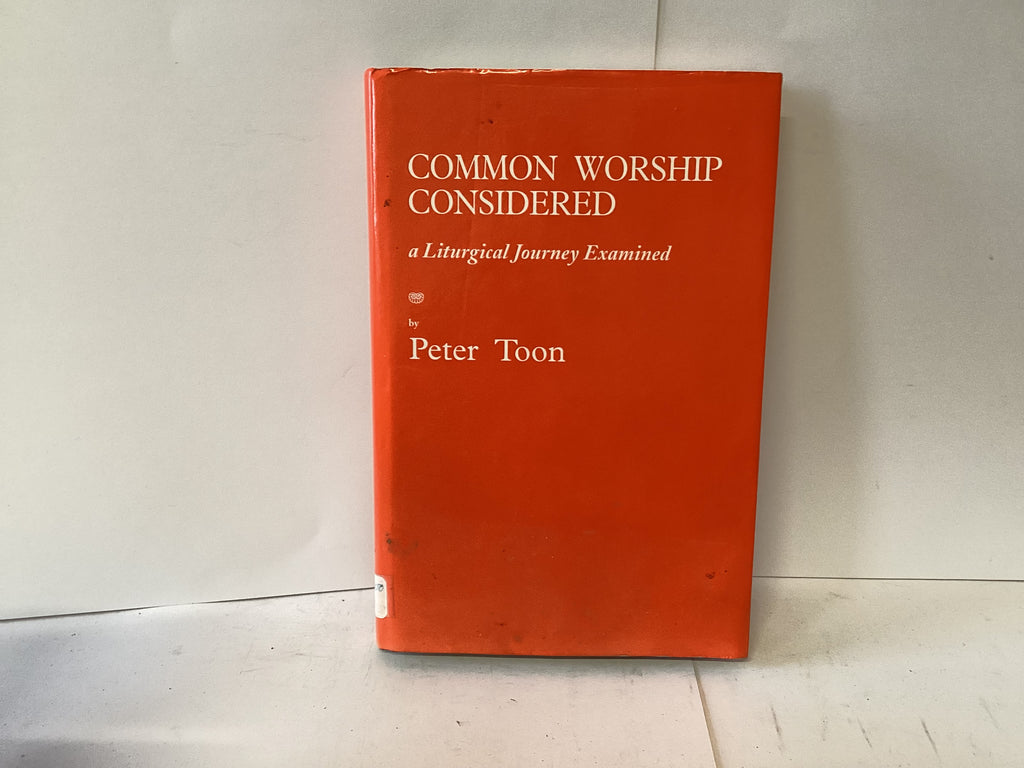 Common Worship Considered: a Liturgical Journey Examined (John Gowan Collection)