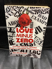 Love Minus Zero - Current Issues Tackled from a Christian Perspective (Used Copy)