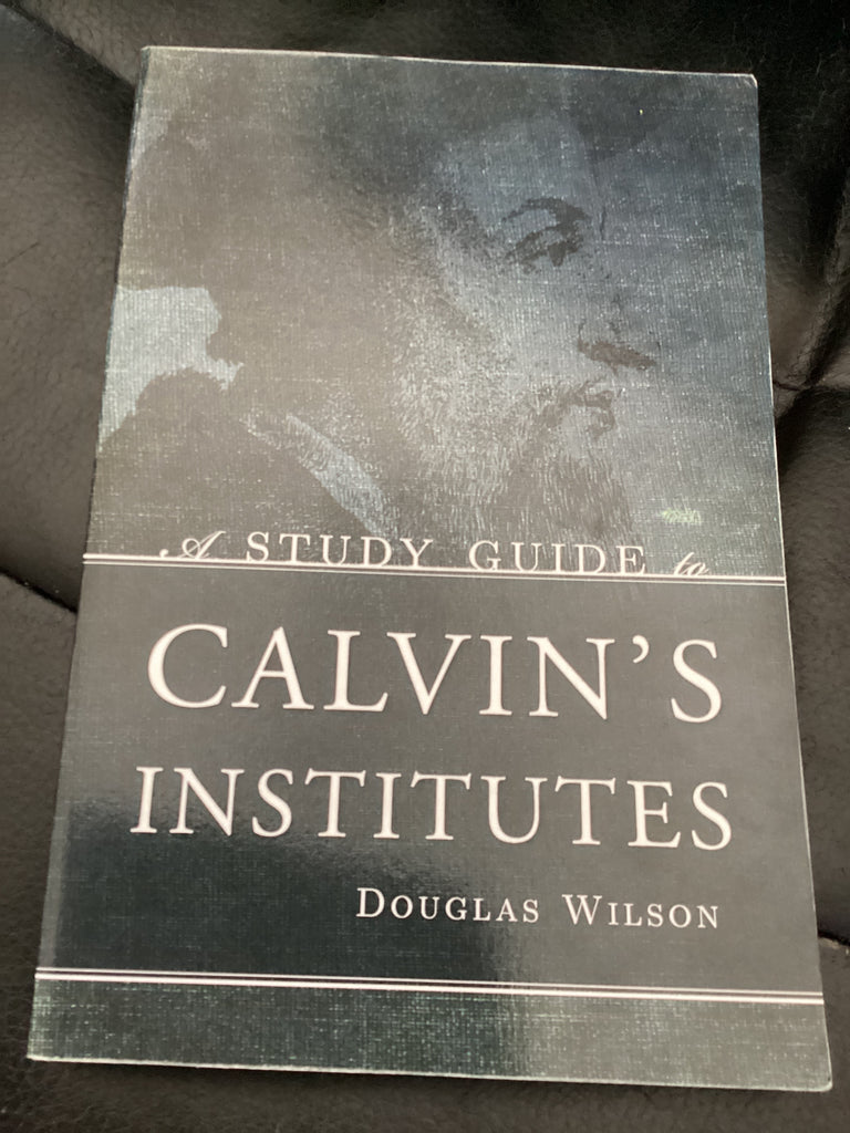 A Study Guide - Calvin's Institutes (Used Copy)