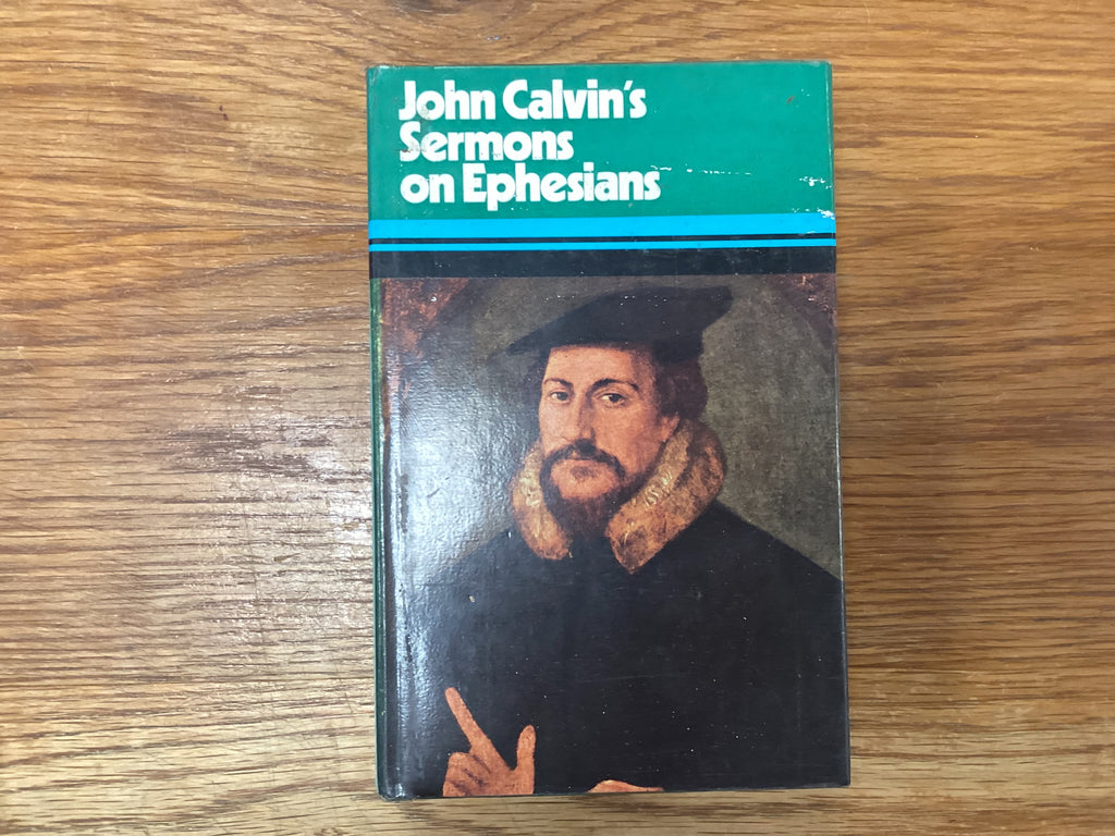 John Calvin’s Sermons on Ephesians (The John Gowan Collection)