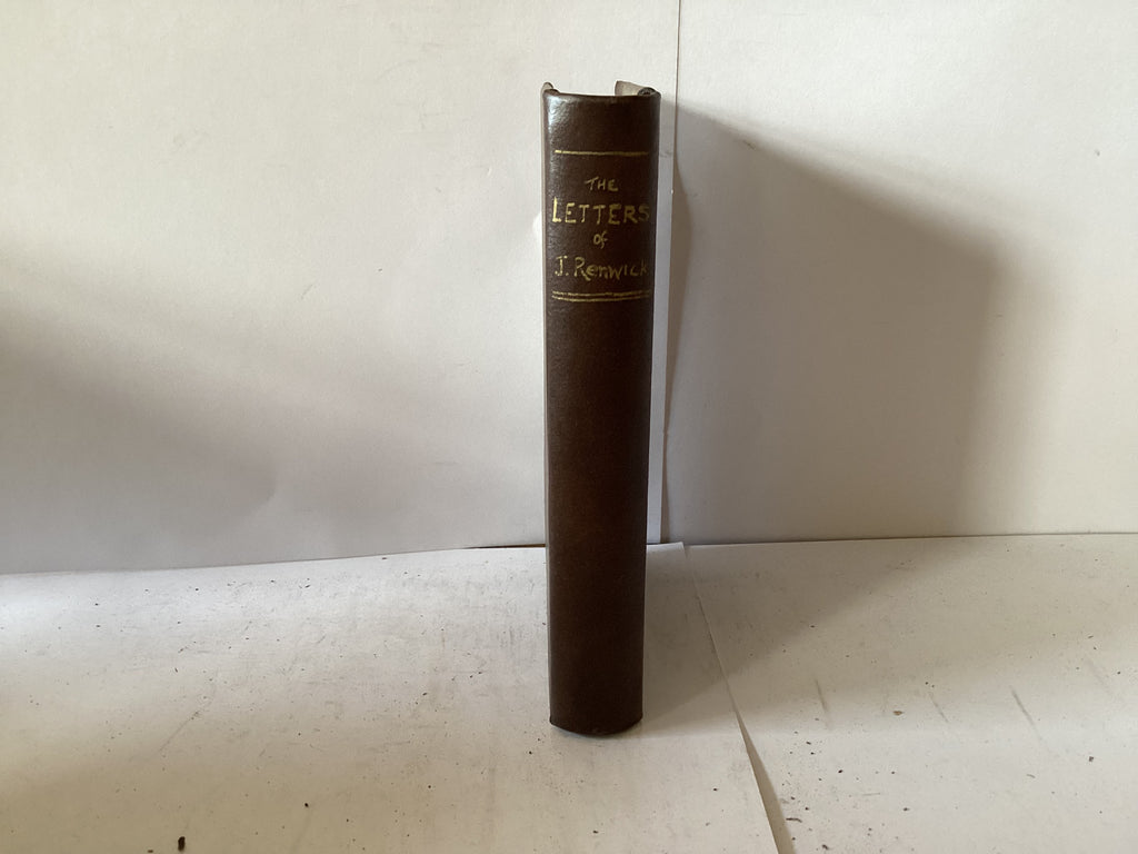 The Letters of Rev James Renwick the last of Scotland’s Covenanted Martyrs (The John Gowan Collection)