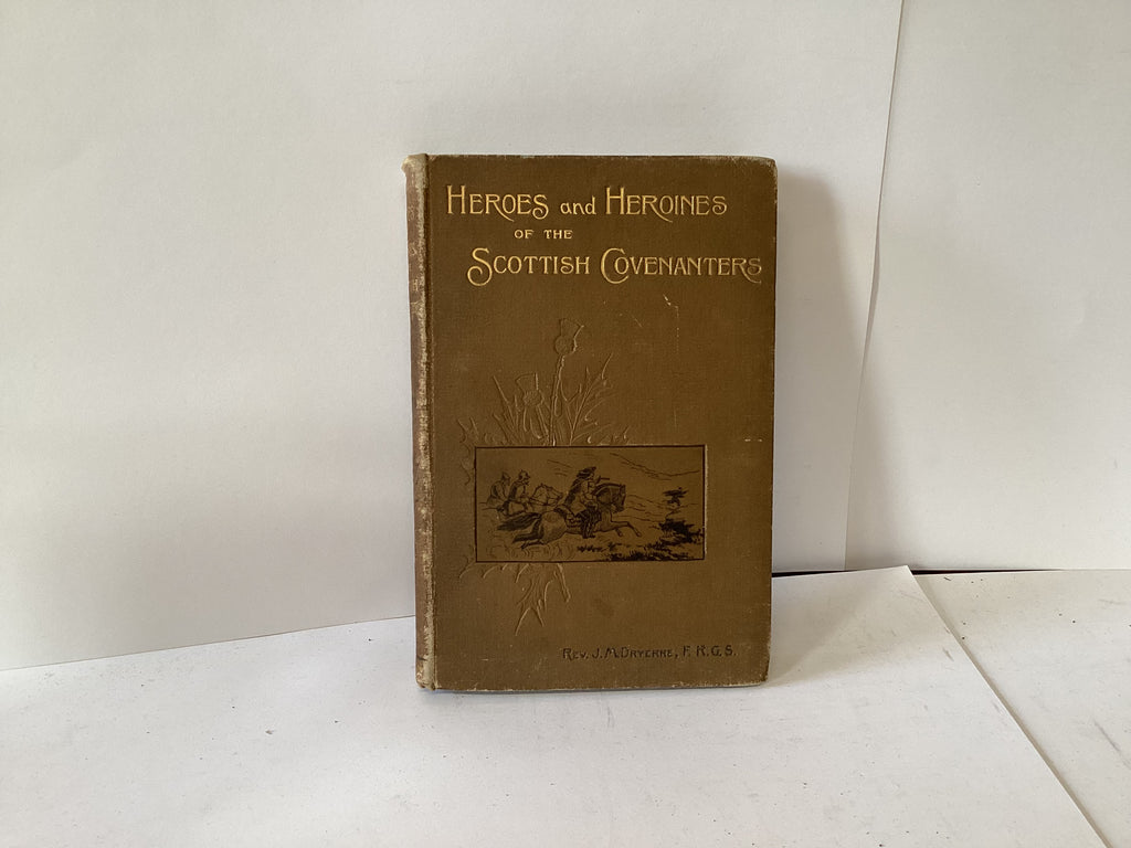 Heroes and Heroines of the Scottish Covenanters (John Gowan Collection)