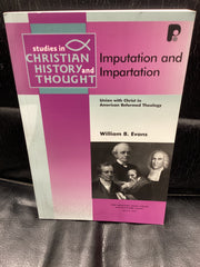 Imputation and Impartation: Union with Christ in American Reformed Theology (Used Copy)