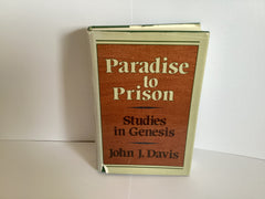 Paradise to Prison: Studies in Genesis (John Gowan Collection)