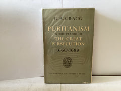 Puritanism in the period of the Great Persecution 1660-1688 (The John Gowan Collection)