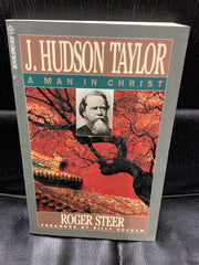 J. Hudson Taylor: A Man in Christ (Used Copy)