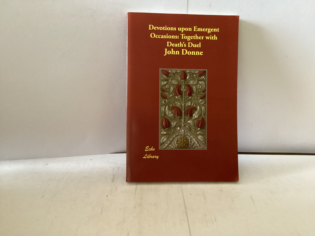 Devotions Upon Emergent Occassions (The John Gowan Collection)