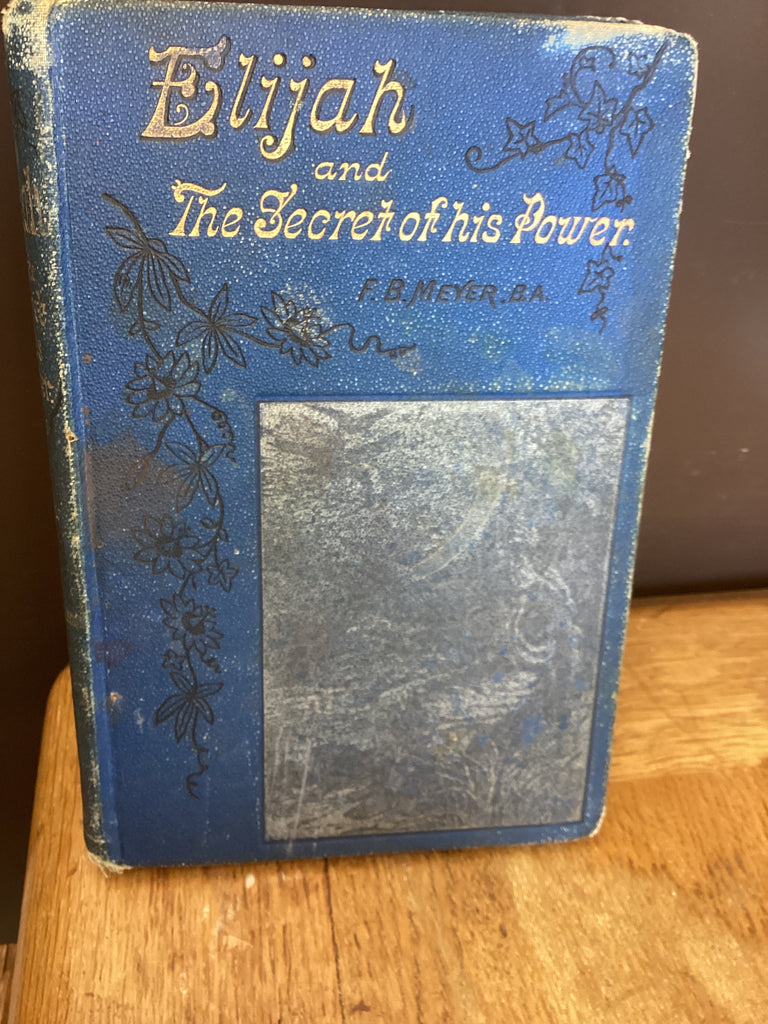 Elijah and the secret of his Power (Used Copy)