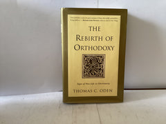 The Rebirth of Orthodoxy (The John Gowan Collection)