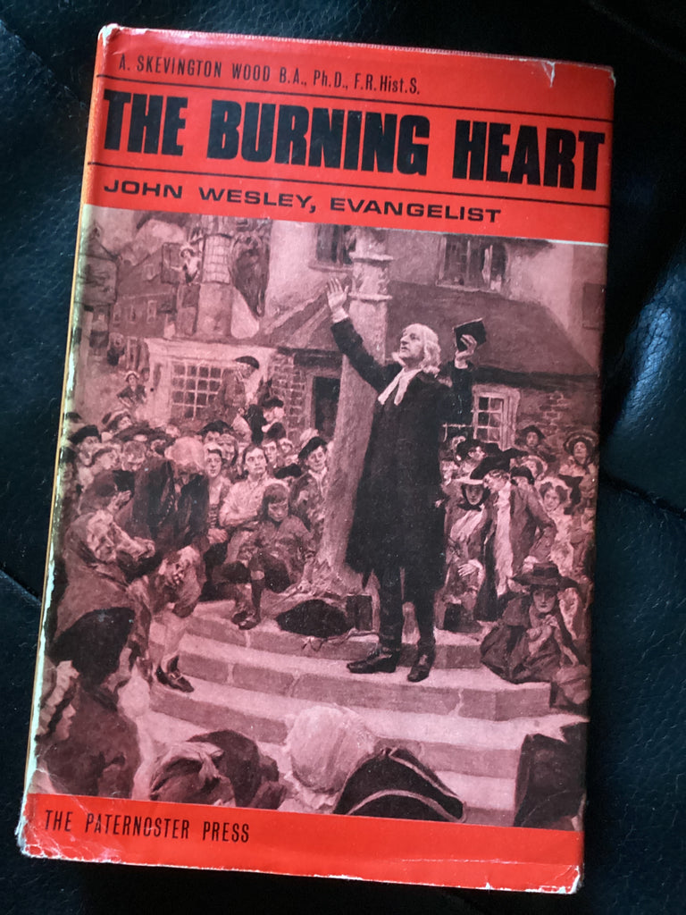 The Burning Heart: John Wesley, Evangelist (Used Copy)