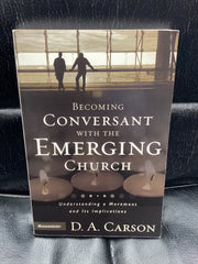 Becoming Conversant with the Emerging Church (Used Copy)