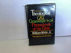 Theology & Grammatical Phrasebook of the Bible (John Gowan Collection)