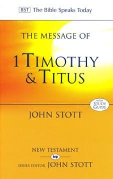 The Message of 1 Timothy & Titus (Used)