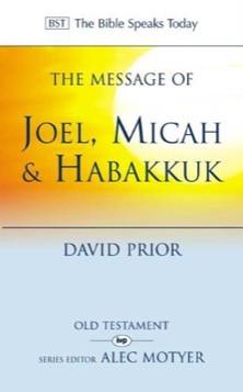 The Message of Joel, Micah and Habakkuk