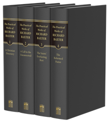 The Practical Works of Richard Baxter 4 Volumes