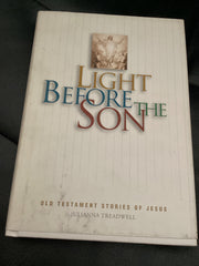 Light Before the Son: Old Testament Stories of Jesus (Used Copy)