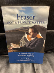 Fraser Not a Private Matter - A Human Story of Grace and Suffering (Used Copy)