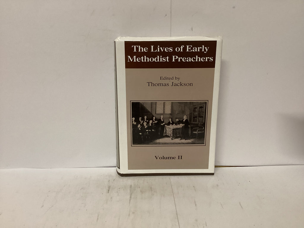 The Lives of Early Methodist Preachers Volume 2 (The John Gowan Collection)