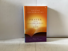 Prayer and the Knowledge of God (The John Gowan Collection)