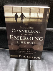 Becoming Conversant with the Emerging Church (Used Copy)