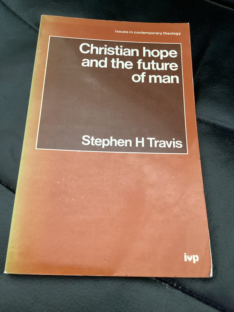 Christian Hope and the Future of Man (Used Copy)