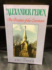 Alexander Peden - The Prophet of the Covenant (Used Copy)