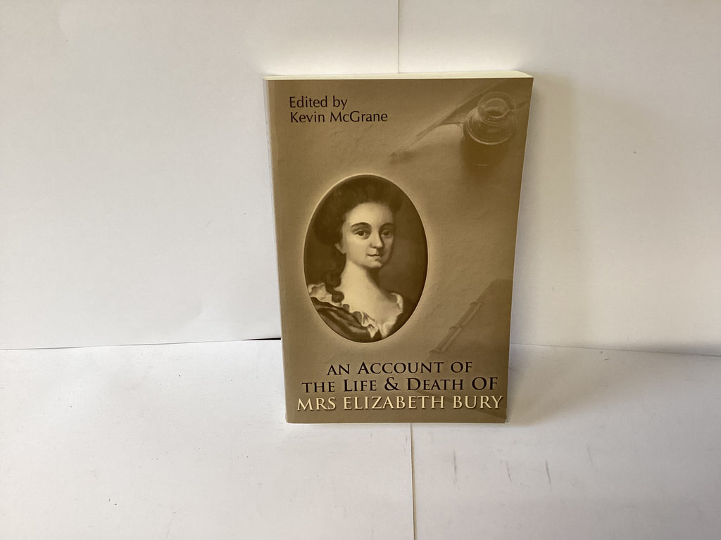 An Account of the Life and Death of Mrs Elizabeth Bury (John Gowan Collection)