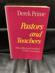 Pastors and Teachers - The calling and work of Christ's ministers (Used Copy)