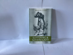 Suffering and Sovereignty: Suffering & Sovereignty(John Gowan Collection)