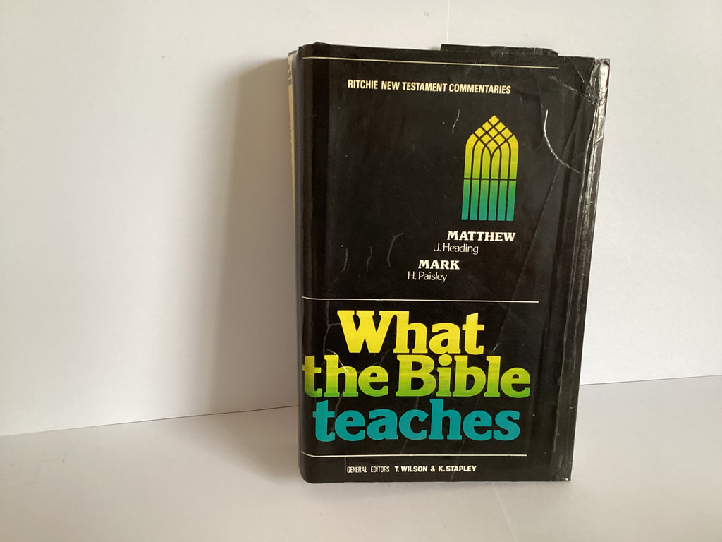 Matthew and Mark: What the Bible Teaches (John Gowan Collection)