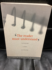 The Reader Must Understand - Eschatology in Bible and Theology (Used Copy)
