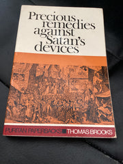 Precious Remedies Against Satan's Devices (Used Copy)